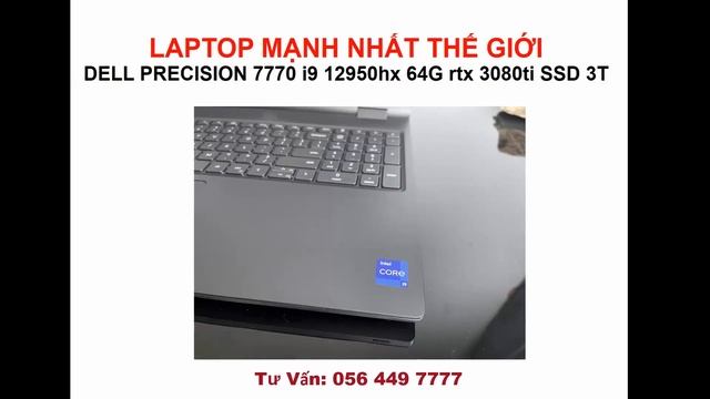 Laptop Mạnh nhất thế giới Dell Precision 7770 i9 12950hx 64G rtx 3080ti SSD 3T Giá bán 160 triệu смотреть онлайн