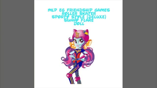 MLP EG Friendship Games-Roller Skater Sporty Style (Deluxe) Dolls смотреть онлайн