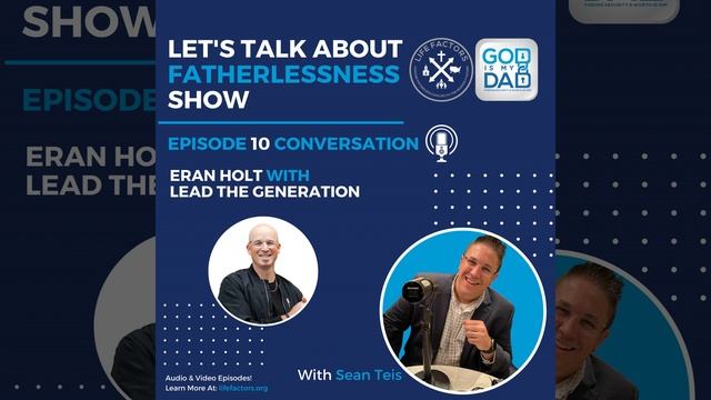 Episode 10 - Conversation with Sean Teis and Eran Holt with Lead the Generation смотреть онлайн