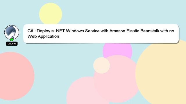 C# : Deploy a .NET Windows Service with Amazon Elastic Beanstalk with no Web Application смотреть онлайн
