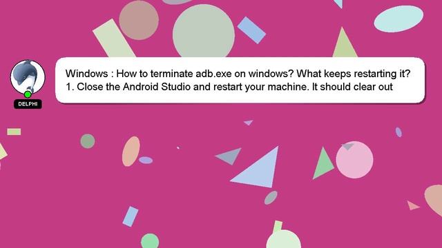 Windows : How to terminate adb.exe on windows? What keeps restarting it? смотреть онлайн