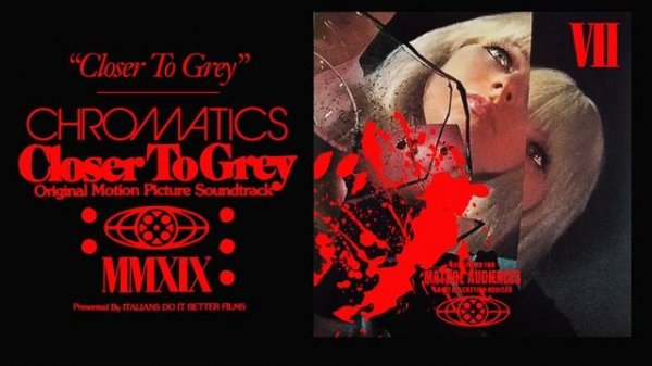 CHROMATICS "CLOSER TO GREY" Closer To Grey LP