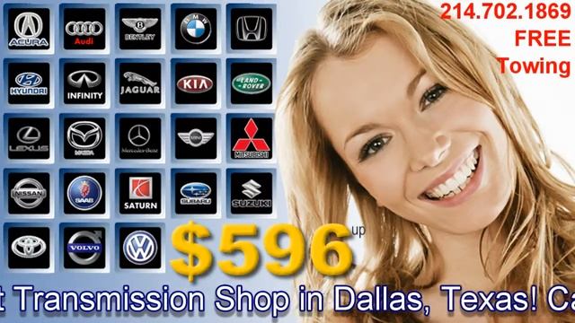 AUDI, BMW, HONDA, JAGUAR, LEXUS, MERCEDES, SAAB TRANSMISSION REPAIR DALLAS смотреть онлайн