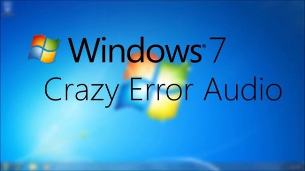 Windows 7 Crazy Error - Audio