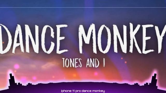 i-phone 11 pro dance monkey exported 0 смотреть онлайн
