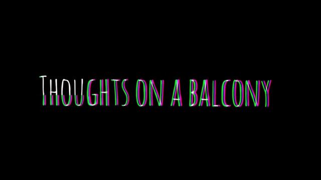Rayne - Thoughts on a balcony смотреть онлайн