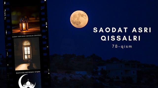 Saodat Asri Qissalari 78 Qism  