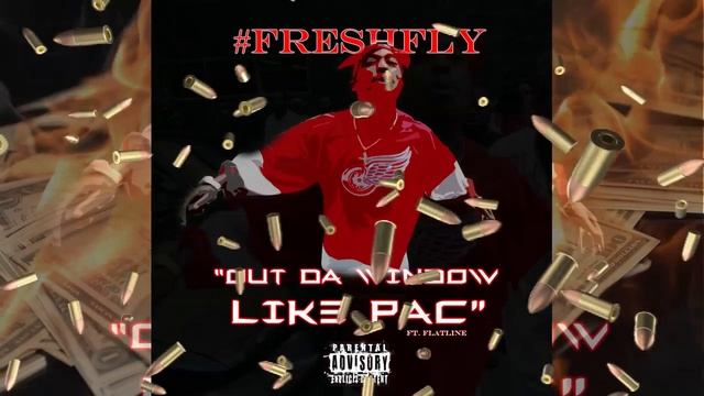 #Fresh🛩fly - "Out Da Window Like Pac" смотреть онлайн