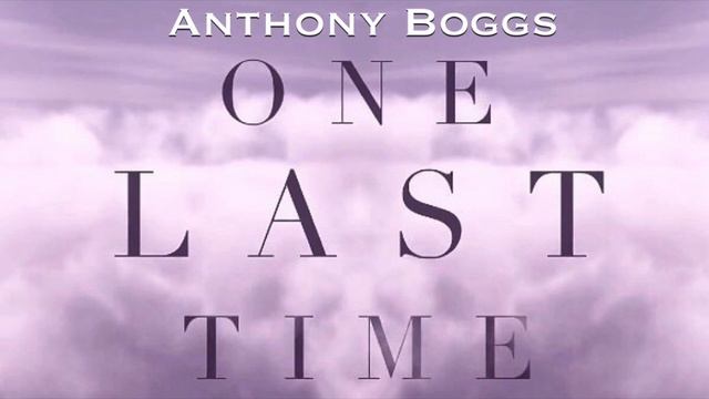 Anthony Boggs - One Last Time (Debut Single) смотреть онлайн