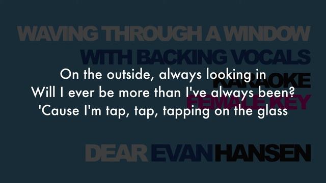"Waving Through A Window" (Female Key: +5 half step) Karaoke w/Backing Vocals - Dear Evan Hansen смотреть онлайн