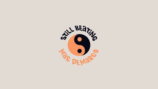 Still Beating – Mac DeMarco / (Slowed to hit that place) смотреть онлайн