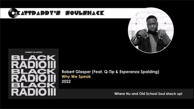 Robert Glasper (Feat. Q-Tip & Esperanza Spalding)- Why We Speak (2022) смотреть онлайн