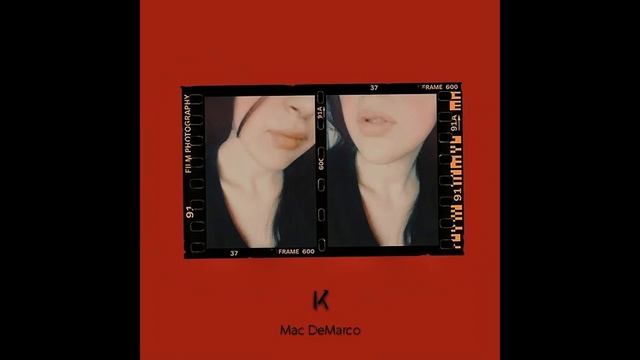 K - Mac DeMarco Cover смотреть онлайн