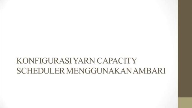 Hadoop yarn . cara konfigurasi yarn capacity scheduler menggunakan Ambari смотреть онлайн