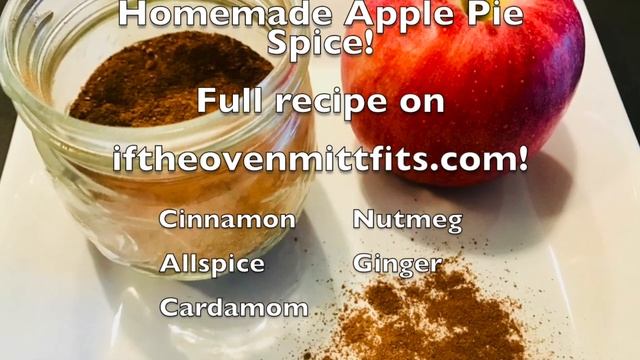 Homemade Apple Pie Spice | If The Oven Mitt Fits смотреть онлайн