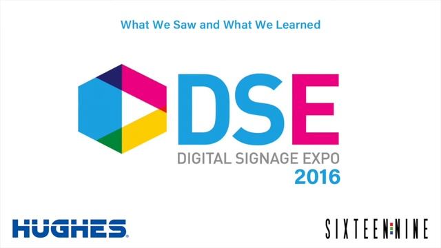 DSE 2016: What we saw and learned - Presented by Hughes & 16:9 смотреть онлайн