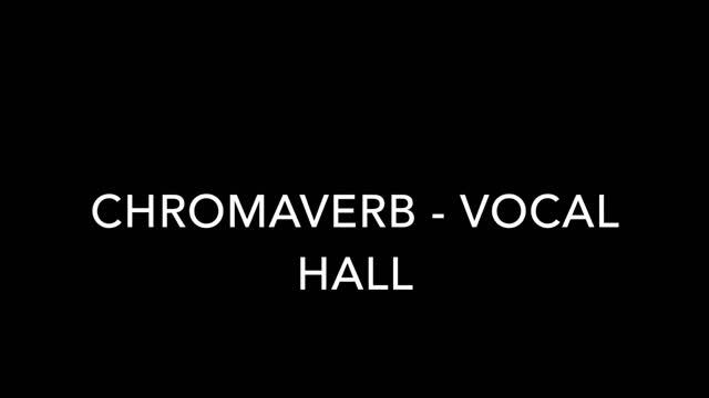 ChromaVerb Vocal Hall смотреть онлайн