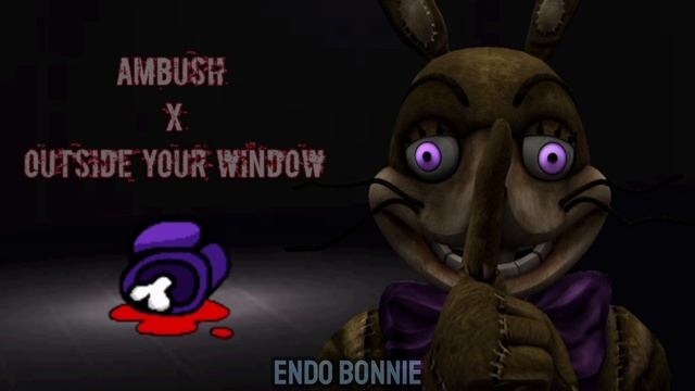 MASHUP | Outside Your Window X Ambush (APAngryPiggy & DAGames) [Endo Bonnie] смотреть онлайн
