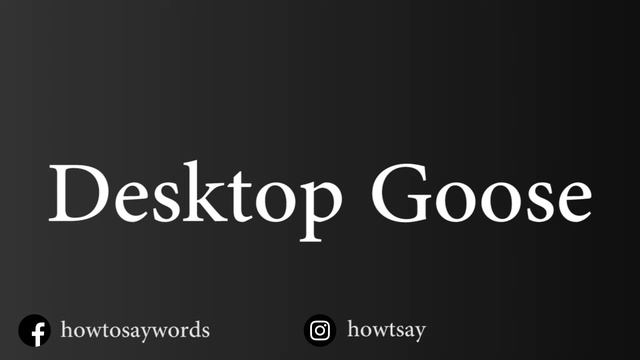 How To Pronounce Desktop Goose смотреть онлайн