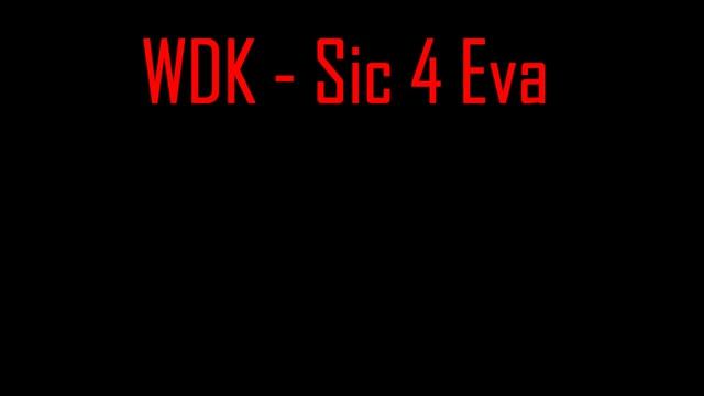 WDK - Sic 4 Eva смотреть онлайн