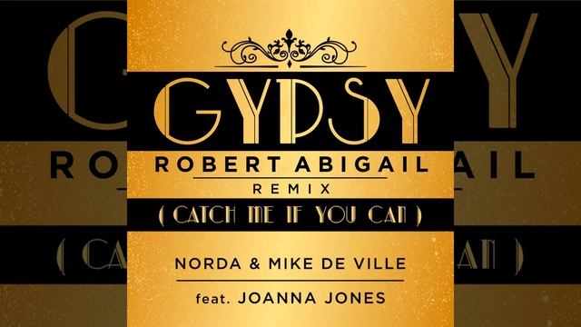 Gypsy (Catch Me If You Can) (feat. Joanna Jones) (Robert Abigail Remix) смотреть онлайн