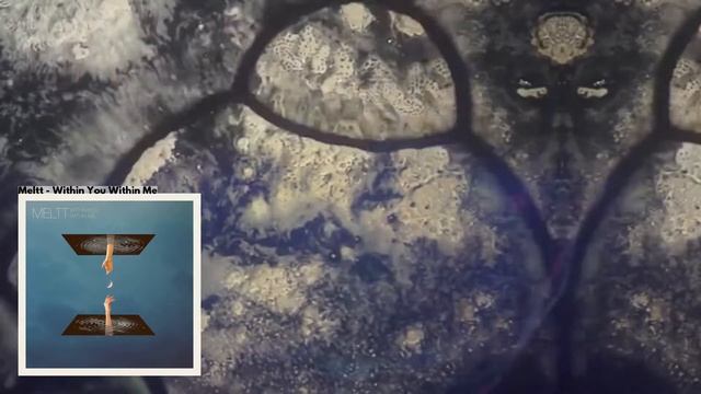 Meltt - Within You Within Me смотреть онлайн