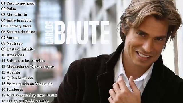 Carlos Baute Exitos - Las 20 Mejores Canciones -Sus Mejores Éxitos De Carlos Baute