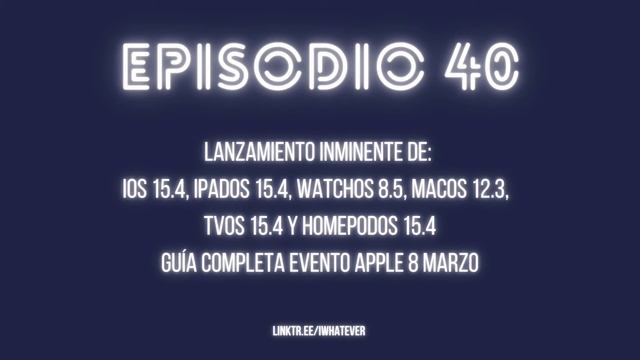 iOS/iPadOS 15.4, watchOS 8.5, macOS 12.3, tvOS 15.4 y HomePodOS 15.4. GUÍA EVENTO de APPLE 8 MARZO. смотреть онлайн
