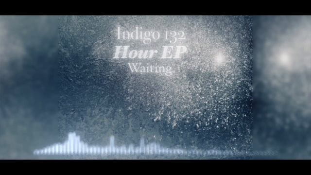 Indigo 132 - Waiting смотреть онлайн