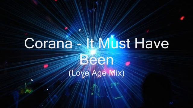 Corana - It Must Have Been Love (Age Mix) смотреть онлайн