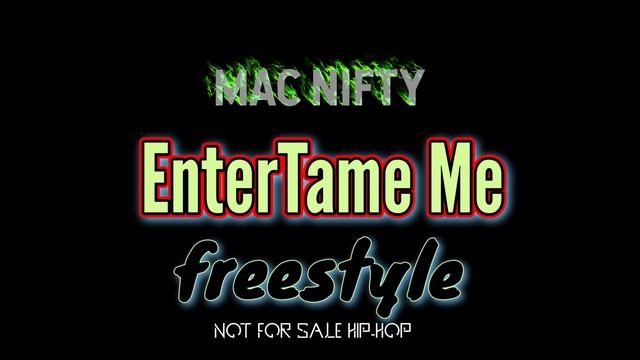 EnterTame Me - freestyler Mac Nifty смотреть онлайн