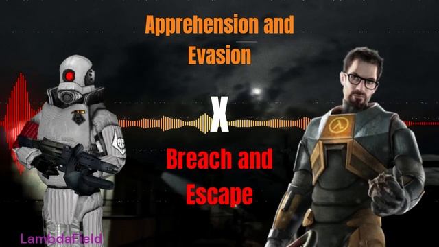 Apprehension And Evasion X Breach And Escape [Mashup]