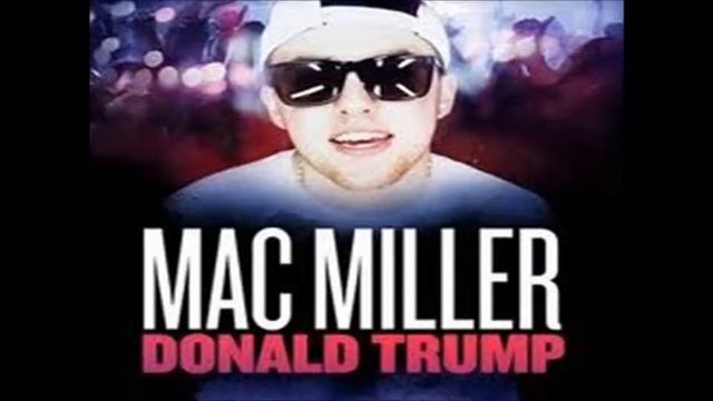 Mac Miller Donald Trump смотреть онлайн