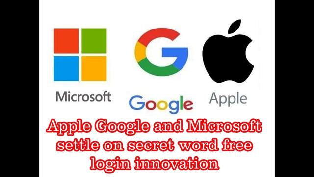 Apple Google and Microsoft settle on secret word free login innovation смотреть онлайн