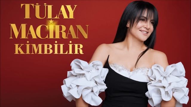 Tülay Maciran - Kimbilir смотреть онлайн