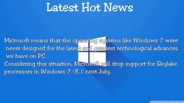 Microsoft will Stop the Support for Skylake Processors (Windows 7/8.1) смотреть онлайн