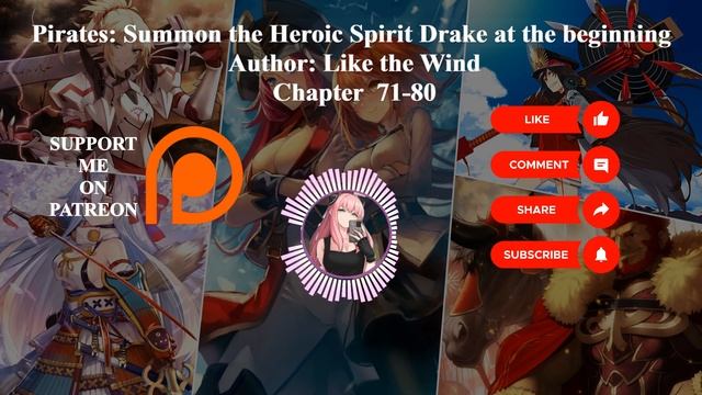 Pirates Summon the Heroic Spirit Drake at the beginning | Author Like the Wind | Chapter 71-80 смотреть онлайн