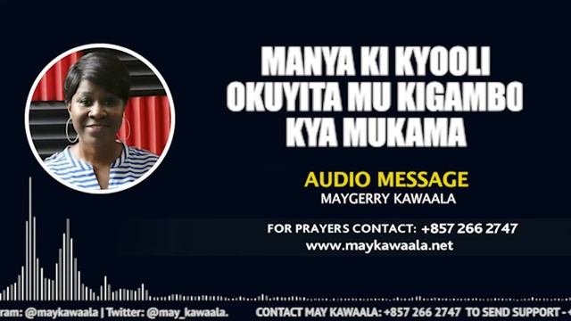 MANYA KI KYOOLI OKUYITA MU KIGAMBO | AUDIO SERMON - MayGerry Kawaala смотреть онлайн