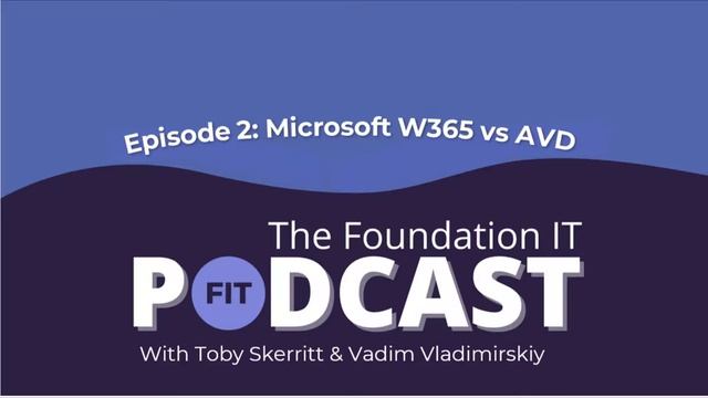 Episode 2: How do you choose between Microsoft's Cloud PC (W365) & Azure Virtual Desktop? смотреть онлайн