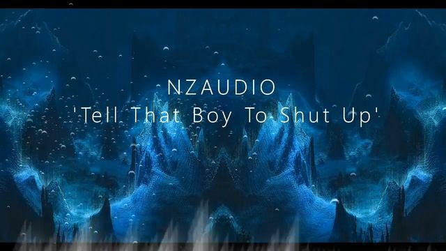NZAUDIO - 'Tell That Boy To Shut Up' #blow your brains out смотреть онлайн
