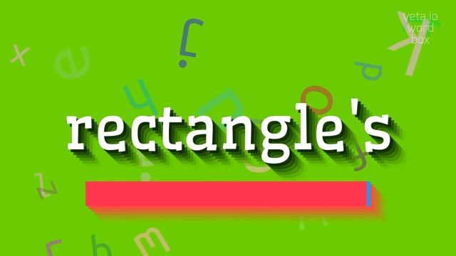 HOW TO SAY RECTANGLE'S? смотреть онлайн