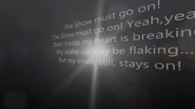 The Show Must Go On Lyrics смотреть онлайн
