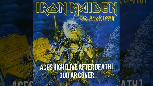 Iron Maiden - Aces High [Live After Death] Guitar Cover смотреть онлайн