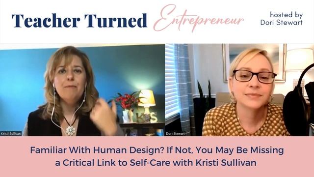 Familiar With Human Design? If Not, You May Be Missing a Critical Link to Self-Care with Kristi смотреть онлайн