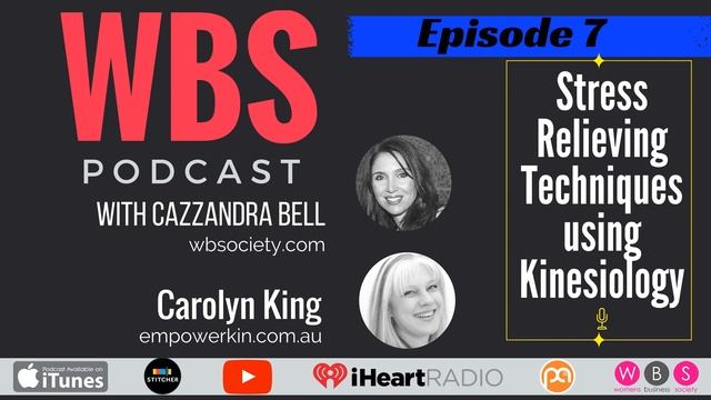 WBS Podcast Episode 7 - Stress Relieving Techniques Using Kinesiology смотреть онлайн