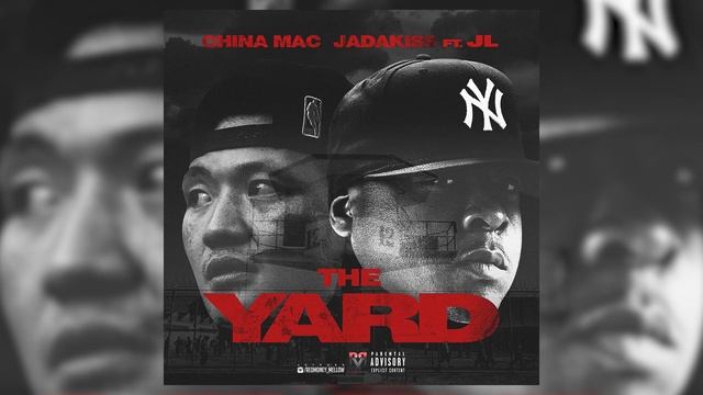 China Mac X Jadakiss X JL - The Yard (Audio) смотреть онлайн