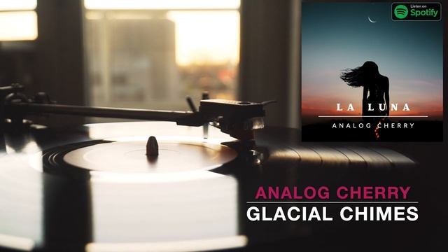 "Glacial Chimes" - 2022 Album - "La Luna" by Analog Cherry смотреть онлайн