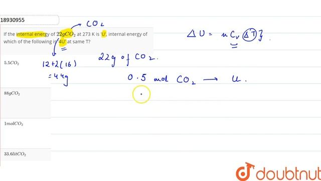 If the internal energy of `22g CO_(2)` at 273 K is \'U\', internal energy of which of the смотреть онлайн