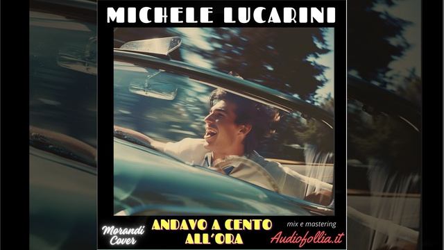 Andavo a cento all’ora Gianni Morandi Cover смотреть онлайн