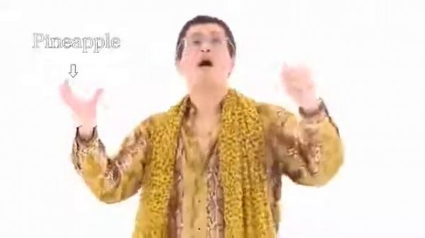 PPAP- I have a pen I have an apple